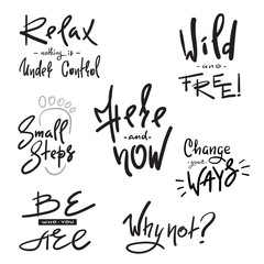 Set of inspire and motivational quotes. Hand drawn beautiful calligraphy signs. Print for inspirational poster, t-shirt, bag, cups, card, flyer, sticker, badge.  Vector typography posters collection