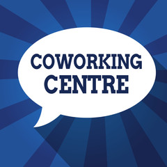 Writing note showing Coworking Centre. Business photo showcasing shared workplace often office and independent activity.