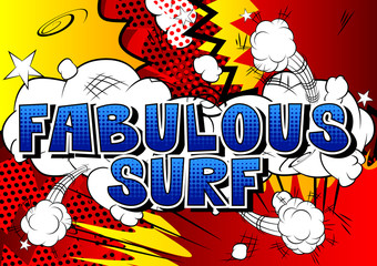 Fabulous Surf - Comic book style word on abstract background.