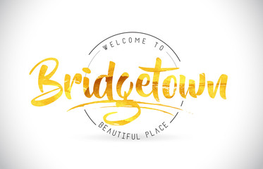 Bridgetown Welcome To Word Text with Handwritten Font and Golden Texture Design.
