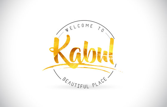 Kabul Welcome To Word Text with Handwritten Font and Golden Texture Design.