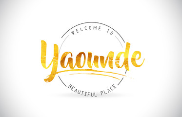 Yaounde Welcome To Word Text with Handwritten Font and Golden Texture Design.