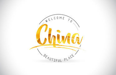 China Welcome To Word Text with Handwritten Font and Golden Texture Design.
