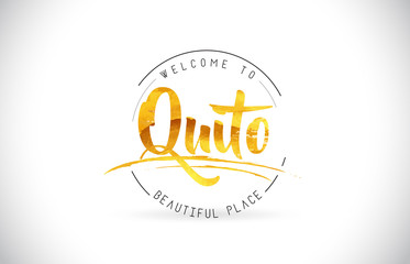 Quito Welcome To Word Text with Handwritten Font and Golden Texture Design.
