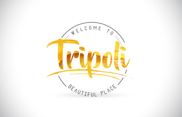 Tripoli Welcome To Word Text with Handwritten Font and Golden Texture Design.