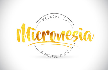 Micronesia Welcome To Word Text with Handwritten Font and Golden Texture Design.