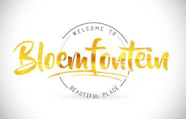 Bloemfontein Welcome To Word Text with Handwritten Font and Golden Texture Design.