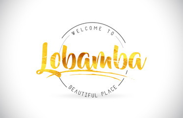 Lobamba Welcome To Word Text with Handwritten Font and Golden Texture Design.