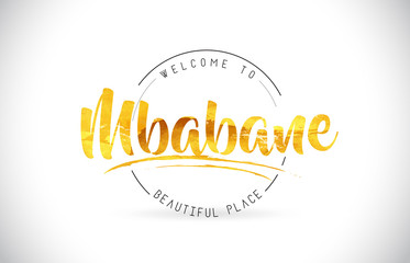 Mbabane Welcome To Word Text with Handwritten Font and Golden Texture Design.