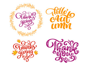 Set of calligraphy phrases Hello Autumn, Thank you for Thanksgiving Day. Holiday Family Positive quotes lettering. Postcard or poster graphic design typography element. Hand written vector