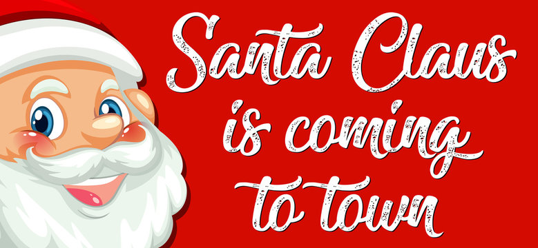 Santa claus is coming to town