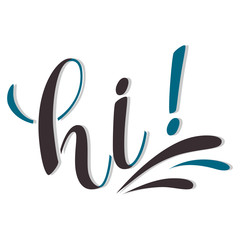 Hi. Handwritten Lettering. Text. Modern Calligraphy.