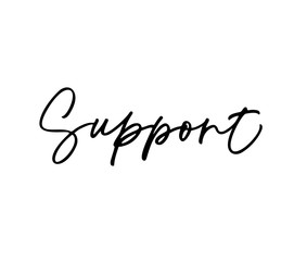 Design of support phrase. Isolated on white background.