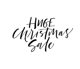 Huge christmas sale card. Hand drawn brush style modern calligraphy. Vector illustration of handwritten lettering. 