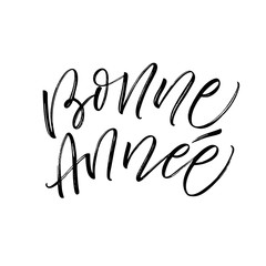Bonne Annee phrase. Happy New year in french.  Hand drawn vector modern calligraphy. Ink illustration. Happy holidays poster. 