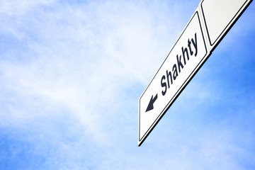 Signboard pointing towards Shakhty