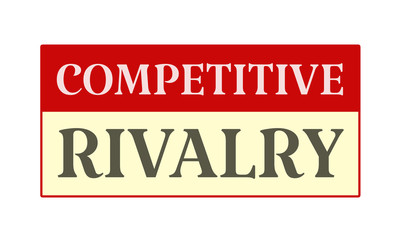 Competitive Rivalry - written on red card on white background
