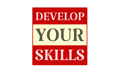 Develop Your Skills - written on red card on white background