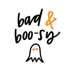 Bad and Boo-sy