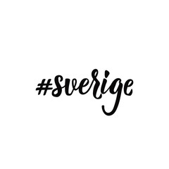 Swedish text: hashtag Sweden. Lettering. calligraphy vector illustration. sverige