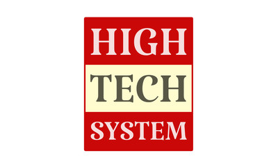 High Tech System - written on red card on white background
