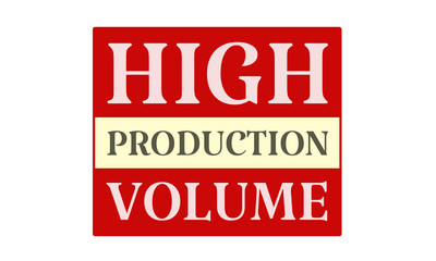 High Production Volume - written on red card on white background