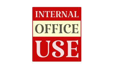 Internal Office Use - written on red card on white background