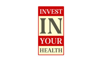 Invest In Your Health - written on red card on white background