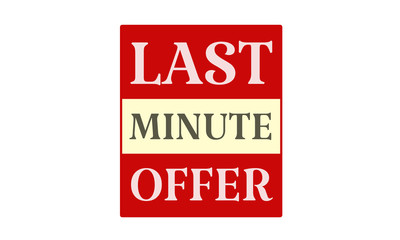 Last Minute Offer - written on red card on white background