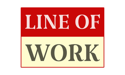 line of work - written on red card on white background