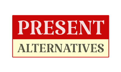 Present Alternatives - written on red card on white background