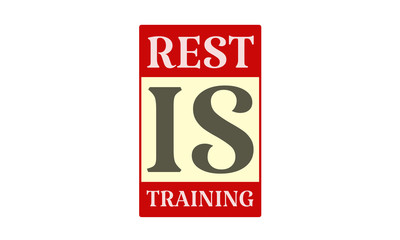 Rest Is Training - written on red card on white background