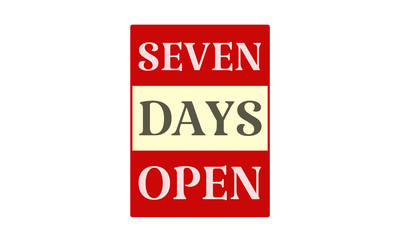 Seven Days Open - written on red card on white background