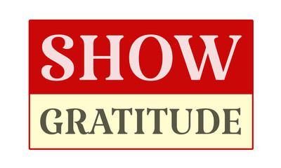 Show Gratitude - written on red card on white background