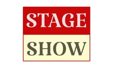 stage show - written on red card on white background