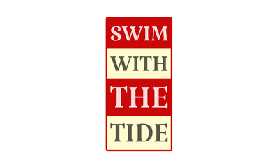 Swim With The Tide - written on red card on white background