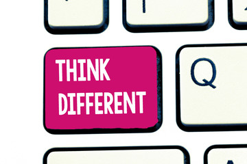 Word writing text Think Different. Business concept for be unique with your thoughts or attitude...