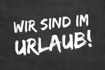 Fototapeta premium Wir sind im Urlaub!