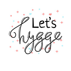 Hygge hand drawn lettering for hygge lifestyle poster, banner, logo, icon, greeting card, promo. Danish happieness, vector illustration, modern calligraphy. Danish living concept