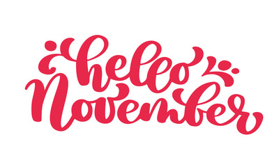 Naklejka na ściany i meble Hello november red text, hand lettering phrase. Vector Illustration t-shirt or postcard print design, vector calligraphy text design templates, Isolated on white background