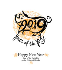 Happy New Year 2019. Year of the Yellow Earth Pig on the Chinese Calendar. New Year greeting card. Celebration white background with pig and calligraphy of inscriptions and floral decorations. 