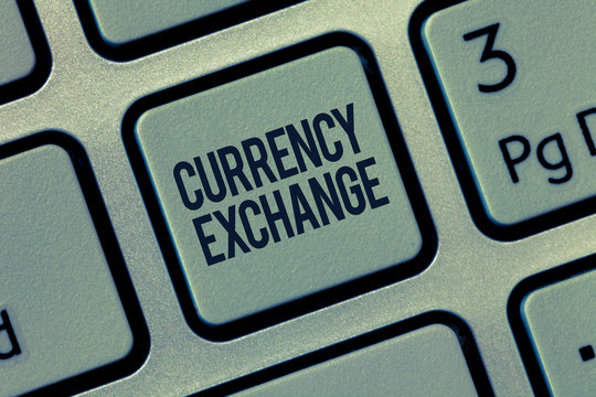Word writing text Currency Exchange. Business concept for Process of changing one currency into another ForEx.
