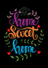 Handwriting lettering with Inspirational phrase Home sweet home. 