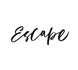 Escape conceptual phrase. Modern brush calligraphy.