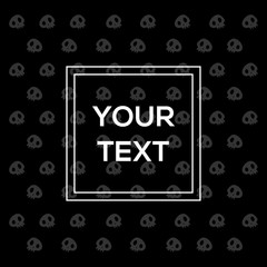 CUTE SKULL BACKGROUND WITH TEXT BOX INSIDE