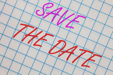 Word writing text Save The Date. Business concept for Systematized events Scheduled activity Recorded Filed Notebook squared page scholar background space communicate ideas messages