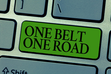 Word writing text One Belt One Road. Business concept for Building trade routes between China and other countries.