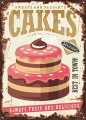 Vintage sign for cakes and desserts. Retro poster with delicious pink cake on old rusty metal background. Sweet food ad template.