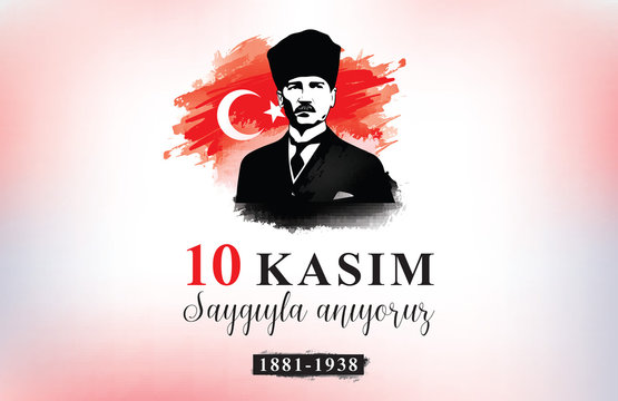 10 kasim - 10 November, Mustafa Kemal Ataturk Death Day.