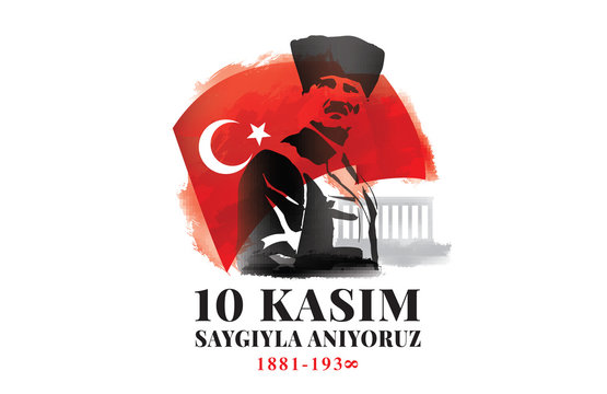 10 kasim - 10 November, Mustafa Kemal Ataturk Death Day.